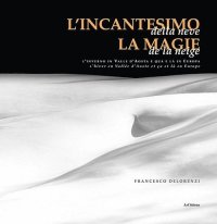 Immagine copertina libro L'incantesimo della neve. Ediz. italiana e francese