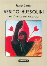 Immagine copertina libro Benito Mussolini nell'Italia dei miracoli
