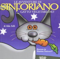 Immagine copertina libro Le avventure di Sinforiano, gatto vegetariano