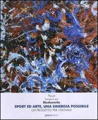 Immagine copertina libro Sport ed arte, una sinergia possibile. Un progetto per i giovani