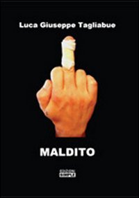 Immagine copertina libro Dedicato a tutti quelli che mi sopportano. Maldito