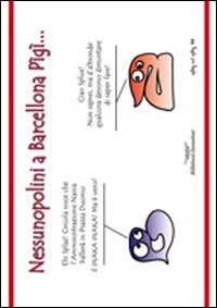 Immagine copertina libro Nessunopolini a Barcellona Pìgì