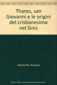 Immagine copertina libro Tharos, san Giovanni e le origini del cristianesimo nel Sinis