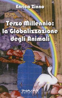 Immagine copertina libro Terzo millennio. La globalizzazione degli animali