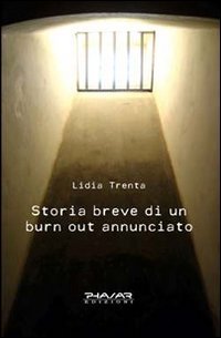 Immagine copertina libro Storia breve di un burn out annunciato