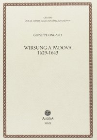 Immagine copertina libro Wirsung a Padova. 1629-1643
