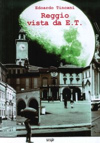 Immagine copertina libro Reggio vista da E.T.