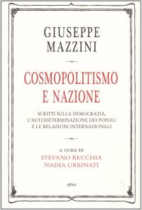 Immagine copertina libro Cosmopolitismo e nazione. Scritti sulla democrazia, l'autodeterminazione dei popoli e le relazioni internazionali