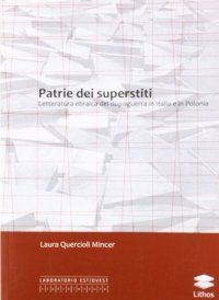Immagine copertina libro Patrie dei superstiti. Letteratura ebraica del dopoguerra in Italia e in Polonia