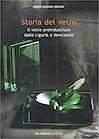 Immagine copertina libro Storia del vetro. Il vetro preindustriale dalla Liguria a Newcastle