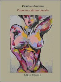 Immagine copertina libro Come un calzino bucato