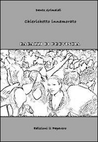 Immagine copertina libro Chierichetto innamorato. Ragazzi di provincia