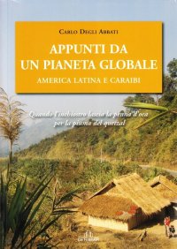Immagine copertina libro Appunti da un pianeta globale. America latina e Caraibi