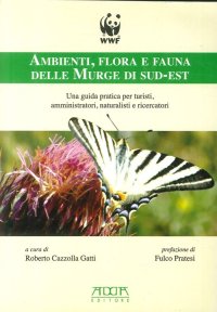 Immagine copertina libro Ambienti, flora e fauna delle Murge di sud-est. Una guida pratica per turisti, amministratori, naturalisti e ricercatori