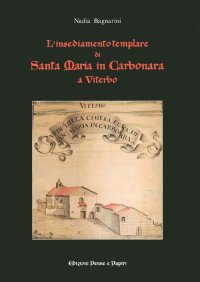 Immagine copertina libro L'insediamento templare di Santa Maria in Carbonara di Viterbo