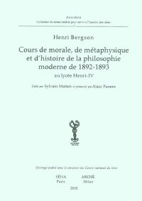Immagine copertina libro Cours de morale, de métaphisique et d'histoire de la philosophie moderne de 1892-1893 au lycée Henry-IV