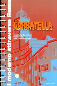 Immagine copertina libro La Garbatella. Guida all'architettura moderna