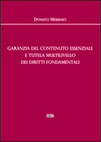 Immagine copertina libro Garanzia del contenuto essenziale e tutela multilivello dei diritti fondamentali