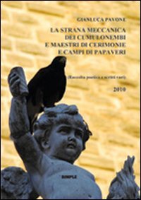 Immagine copertina libro La strana meccanica dei cumulonembi e maestri di cerimonie e campi di papaveri