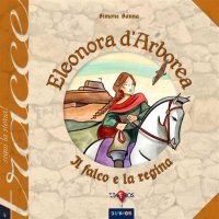 Immagine copertina libro Eleonora d'Arborea. Il falco e la regina. Nuova ediz.