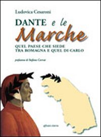Immagine copertina libro Dante e le Marche. Quel paese che siede tra Romagna e quel di Carlo