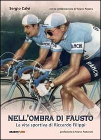 Immagine copertina libro Nell'ombra di Fausto. La vita sportiva di Riccardo Filippi