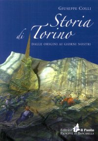Immagine copertina libro Storia di Torino. Dalle origini ai nostri giorni
