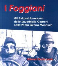 Immagine copertina libro I foggiani. Gli aviatori americani delle squadriglie Capronio nella prima guerra mondiale