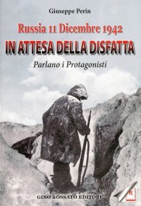Immagine copertina libro Russia 11 dicembre 1942. In attesa della disfatta parlano i protagonisti