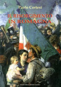Immagine copertina libro Il Risorgimento in Romagna