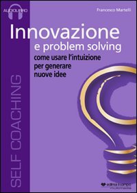 Immagine copertina libro Innovazione e problem solving. Audiolibro. CD Audio