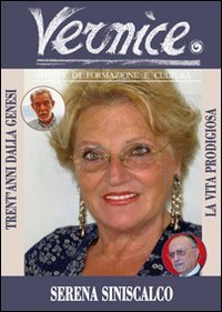 Immagine copertina libro Vernice. Rivista di formazione e cultura. Vol. 44: La vita prodigiosa. Intervista a Serena Siniscalco