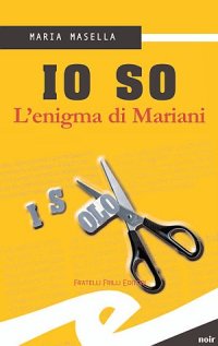 Immagine copertina libro Io so. L'enigma di Mariani
