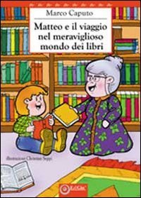 Immagine copertina libro Matteo e il viaggio nel meraviglioso mondo dei libri