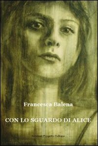 Immagine copertina libro Con lo sguardo di Alice