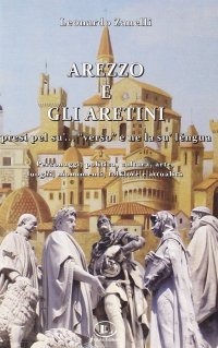 Immagine copertina libro Arezzo e gli aretini. Presi pel su'... 0171verso 0187 e ne la su' lèngua