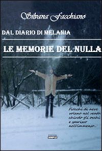 Immagine copertina libro Le memorie del nulla dal diario di Melania