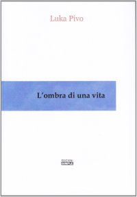 Immagine copertina libro L'ombra di una vita