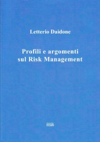Immagine copertina libro Profili e argomenti sul risk management