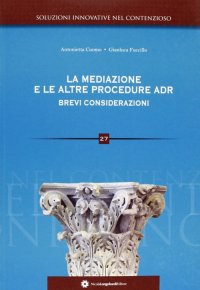Immagine copertina libro La mediaizone e le altre procedure adr. Brevi considerazioni