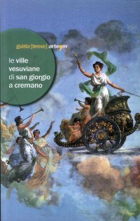 Immagine copertina libro Le ville vesuviane di San Giorgio a Cremano. Villa Bruno e Villa Vannucchi. Ediz. illustrata