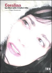 Immagine copertina libro Coralina. La vita è arte. L'arte e vita. Ediz. italiana e inglese