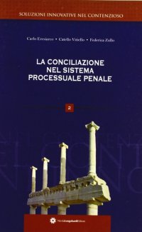 Immagine copertina libro La conciliazione nel sistema processuale penale