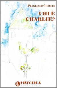 Immagine copertina libro Chi è Charlie?