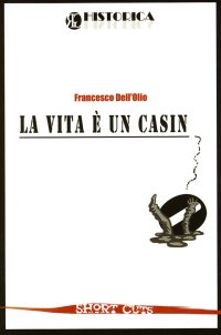 Immagine copertina libro La vita è un casino