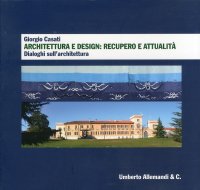 Immagine copertina libro Giorgio Casati. Architettura e design: recupero e attualità. Dialoghi sull'architettura