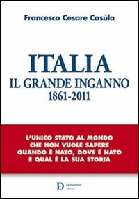 Immagine copertina libro Italia. Il grande inganno 1861-2011