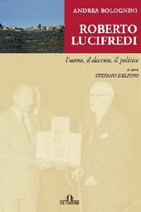 Immagine copertina libro Roberto Lucifredi. L'uomo, il docente, il politico