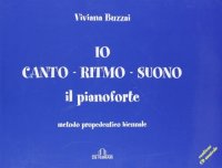 Immagine copertina libro Io canto ritmo suono il pianoforte
