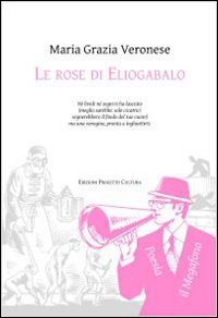 Immagine copertina libro Le rose di Eliogabalo